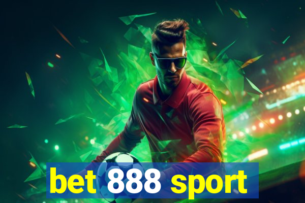bet 888 sport